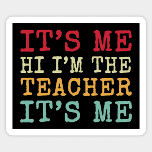 Teacher Life - it's me. hi i'm the Teacher its me Sticker